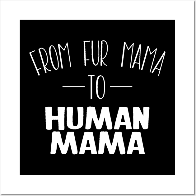 From Fur Mama to Human Mama Wall Art by StacysCellar